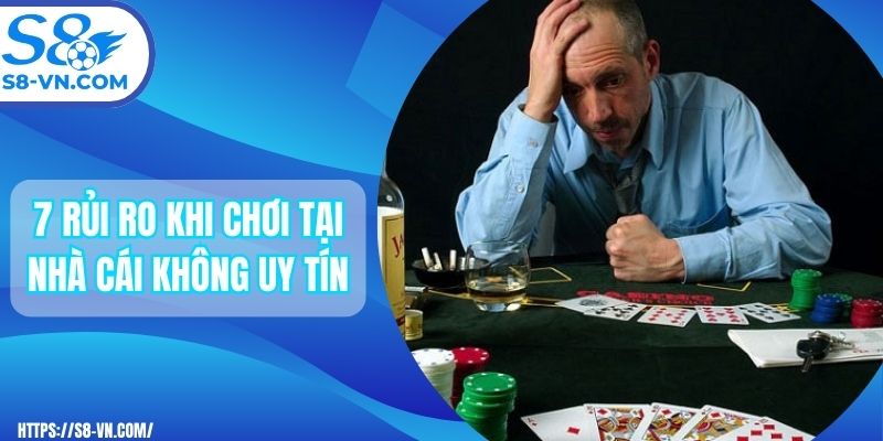 7 Rủi Ro Gặp Phải Khi Cá Cược Tại Nhà Cái Kém Chất Lượng