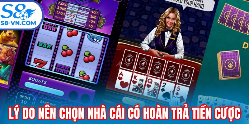 Lý do người chơi nên chọn nhà cái có hoàn trả tiền