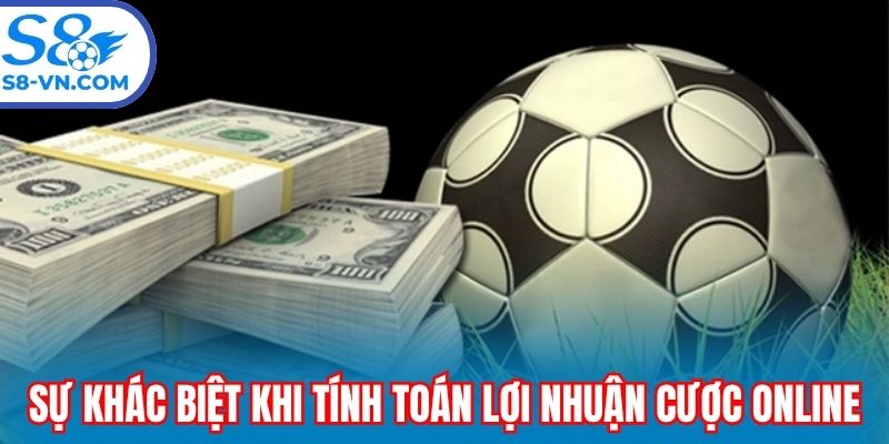 Sự khác biệt khi tính toán lợi nhuận cược online